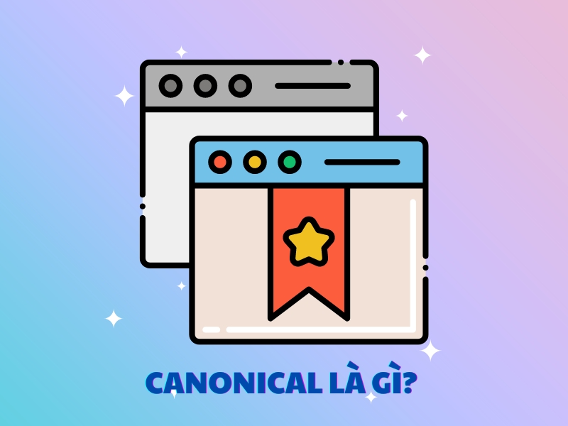 Rel=”Canonical” là một thành phần của HTML nhằm khai báo URL gốc.