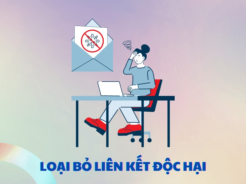 Loại bỏ những liên kết độc hại sẽ giúp bạn tăng điểm Domain Authority.