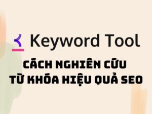 Cùng tìm hiểu Keywordtool.io là gì, cách sử dụng thông qua bài viết này.