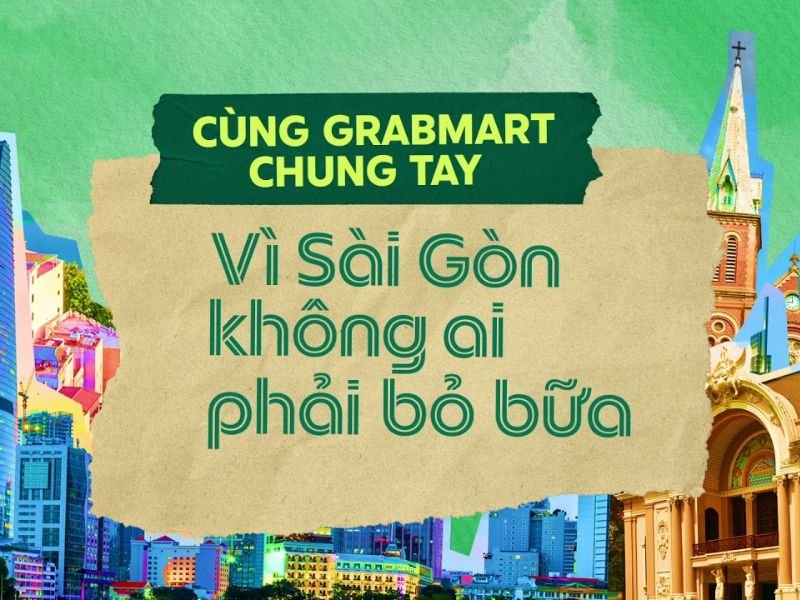 Các hoạt động CSR tại Việt Nam? Chiến dịch vì Sài Gòn không ai phải bỏ bữa của Grab