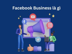 Facebook Business là gì