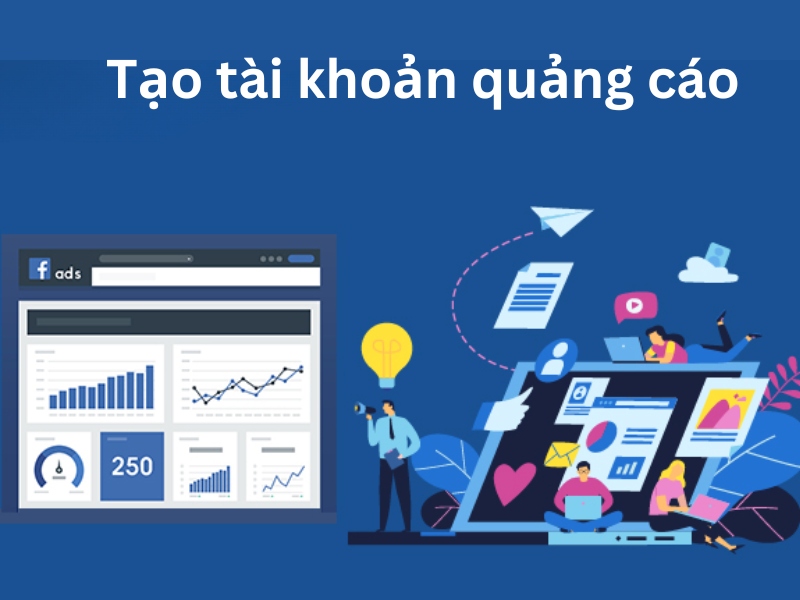 Cách tạo tài khoản quảng cáo Facebook Business là gì