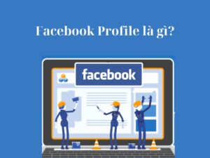 Facebook Profile là gì