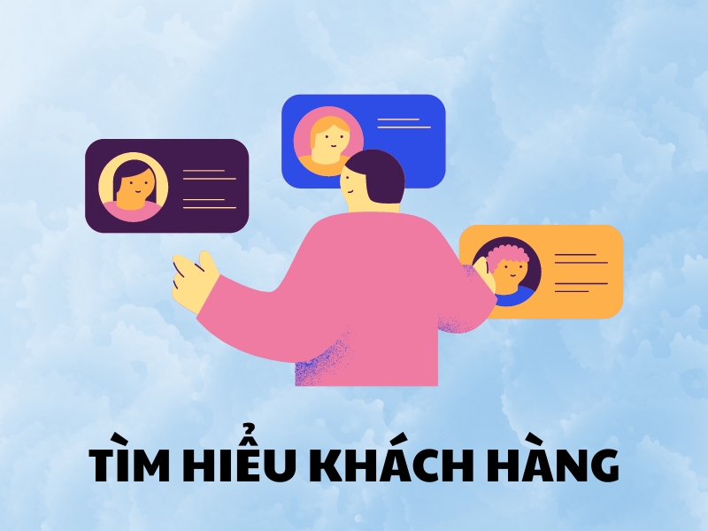 Tìm hiểu khách hàng tiềm năng để tạo dựng mối quan hệ