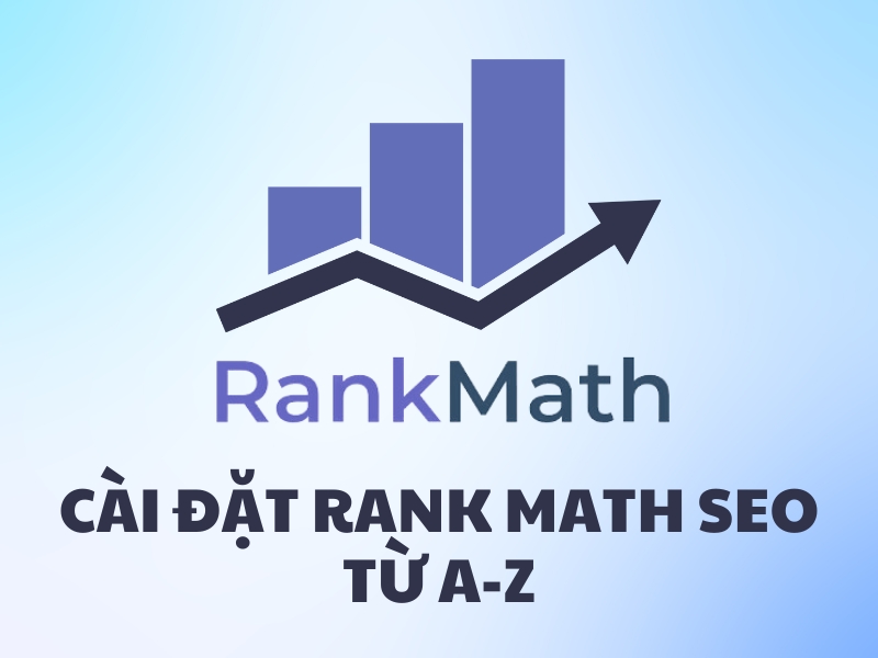 Khái niệm Rank Math SEO là gì đã trở nên rất quen thuộc với các SEOer