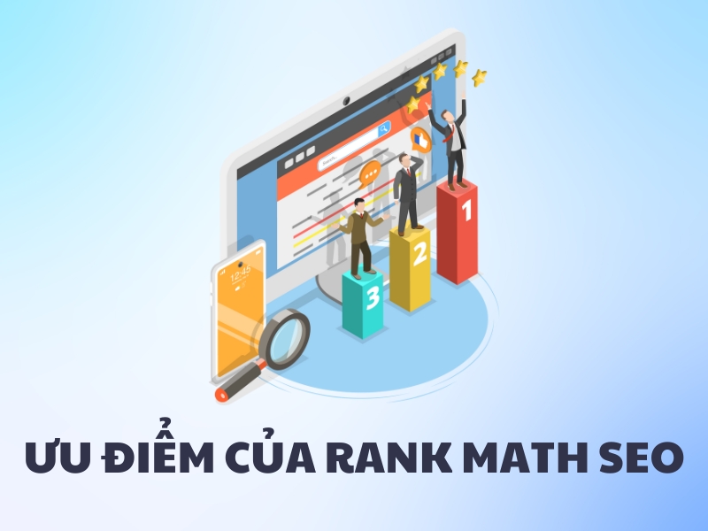 Rank Math SEO có rất nhiều ưu điểm nổi bật