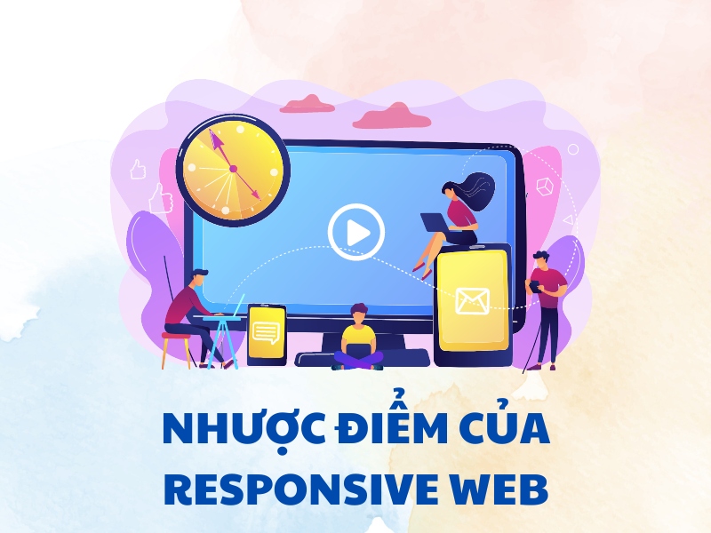 Ngoài ưu điểm, Responsive Web vẫn còn một số nhược điểm. 