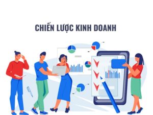 Chiến lược kinh doanh là gì? Nguyên tắc xây dựng chiến lược kinh doanh hiệu quả