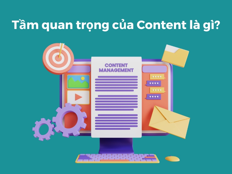 Vai trò quan trọng của Content là gì?