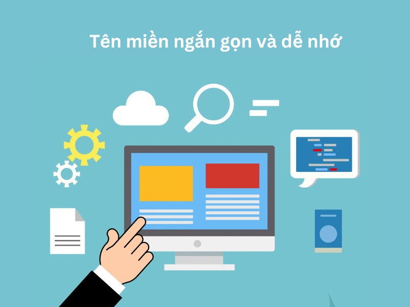 Domain là gì? Domain phải ngắn gọn và dễ nhớ