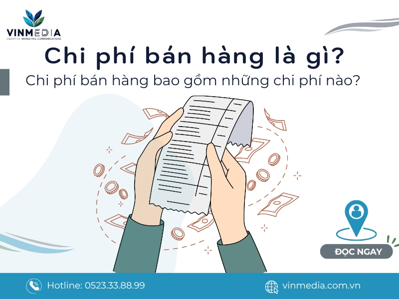 Chi phí bán hàng là tổng chi phí mà một doanh nghiệp phải chi trả