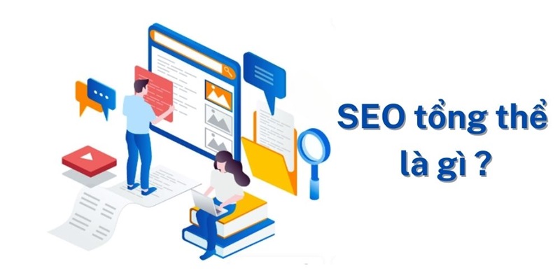 seo tổng thể là gì