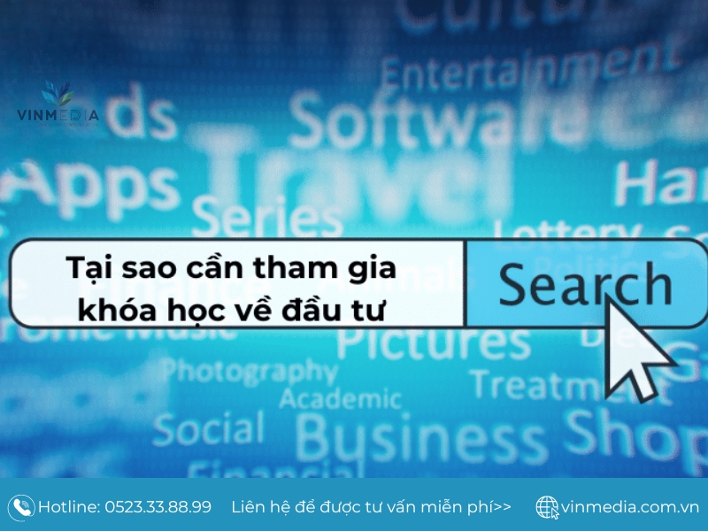 Từ khoá "tại sao cần tham gia khóa học về đầu tư?"