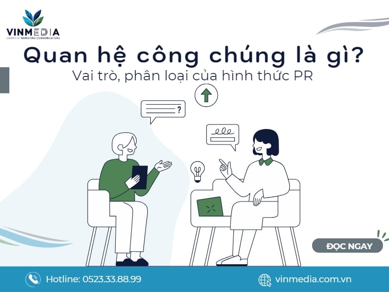 PR là gì? Vai trò, phân loại của hình thức PR doanh nghiệp